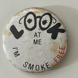 Look At Me I'm Smoke Free Vintage Pinback Button STB7-PB2